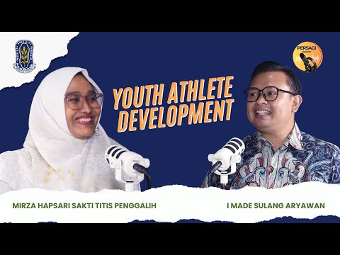Youth Athlete Development | PERSAGI Kabupaten Buleleng PODCAST Eps. 13